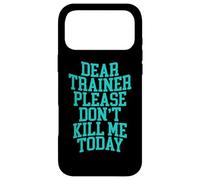 Dear Trainer, Please Don't Kill Me Today - Case for iPhone 17 Pro Max