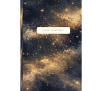 Dear Universe: 6.14 x 9.21 Hardcover Journal | Celestial Dreams Edition | 200 Cream-Lined Pages - for reflection, intention, and trust