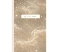 Dear Universe: 6.14 x 9.21 Hardcover Journal | Stardust Whispers Edition | 200 Cream-Lined Pages - for reflection, intention, and trust