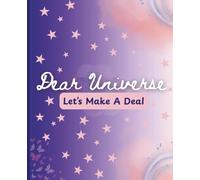 Dear Universe, Let's Make a Deal: Journal for Wishes, Wins & Wonderful Days, 150 pages