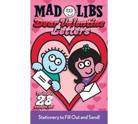 Dear Valentine Letters Mad Libs: Stationery to Fill Out and Send!
