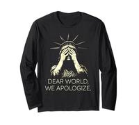 Dear World, We Apologize Gray Text Anti-Trump Long Sleeve T-Shirt