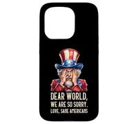 Dear World We Are So Sorry Love Sane Americans Case for iPhone 15 Pro