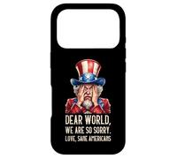Dear World We Are So Sorry Love Sane Americans Case for iPhone 17 Pro