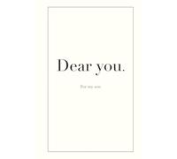 Dear You | For my son: A guided memory book to fill in for your son, about his childhood, your memories, and everything you want him to remember.