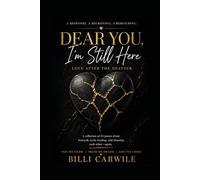 Dear You, I'm Still Here: Love After the Shatter
