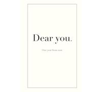 Dear You | One year from now: A guided memory book to fill in for yourself, about who you are and what your life looks like one year from now.