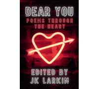 Dear You: Poems Through the Heart