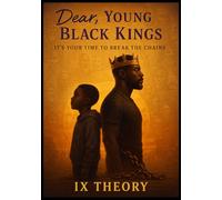 Dear, Young Black Kings: It's Your Time to Break the Chain