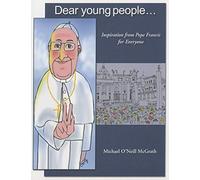 Dear Young People: Inspiration from Pope Francis for Everyone