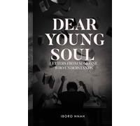 Dear Young Soul: Letters From Someone Who Understands
