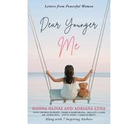 Dear Younger Me: Letters from Powerful Women