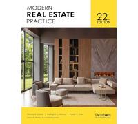 Dearborn Modern Real Estate Practice, 22nd Edition - Comprehensive Real Estate Licensing & Professional Development Textbook with Industry Expert ... & Key Term Reviews (Dearborn Real Estate)