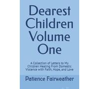 Dearest Children Volume One (Dearest Children - A Collection of Letters to My Children)
