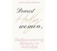Dearest Holy Women: Rediscovering Beauty in Holiness