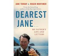 Dearest Jane...: My Father's Life and Letters