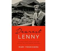 Dearest Lenny: Letters from Japan and the Making of the World Maestro