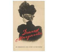 Dearest Margarita: An Edwardian Love Story in Postcards by (2015-10-29)