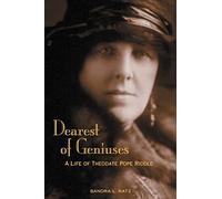 Dearest of Geniuses: A Life of Theodate Pope Riddle