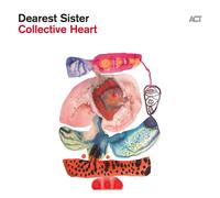 Dearest Sister Collective Heart CD NEW