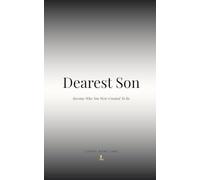 Dearest Son: Become Who You Were Created To Be