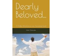 Dearly Beloved. . .: A Daily Word from an Amazing God