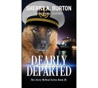 Dearly Departed: Book 18 in The Jerry McNeal Series (A paranormal Snapshot): Join Jerry McNeal And His Ghostly K-9 Partner As They Put Their "Gifts" To Good Use.