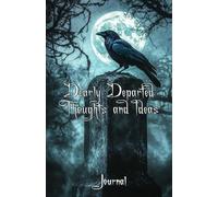 Dearly Departed Thoughts and Ideas: Journal