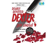 Dearly Devoted Dexter: A Novel