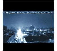 Dears, The - End of a Hollywood Bedtime Sto