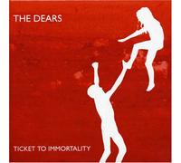 Dears, the - Ticket to Immortality [7" VINYL]