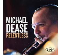 Dease, Michael - Relentless