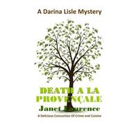 Death à la Provençale: Volume 7 (The Darina Lisle Mysteries)