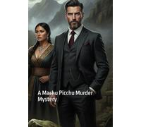 Death Among the Ancient Stones: A Machu Picchu Murder Mystery (Gaffney Murder Mysteries)