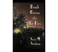 Death Among the Tar Pits: 3 (Detective Axel Dollarhyde Series)