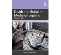 Death and Burial in Medieval England : 1066-1550