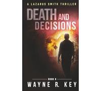 Death and Decisions: The Lazarus Smith Series Prequel (Lazarus Smith Thrillers)