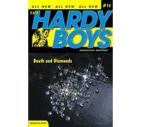 Death and Diamonds (Volume 15) (Hardy Boys (All New) Undercover Brothers)