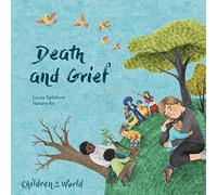 Death and Grief (Children in Our World)