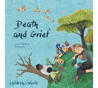Children in Our World: Death and Grief: (Children in Our World)