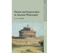 Death and Immortality in Ancient Philosophy (Key Themes in Ancient Philosophy)