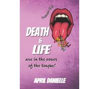 Death and Life Are in the Power of the Tongue: A Christian Notebook to Speak Life, Write Boldly, and Grow Spiritually Through the Word of God