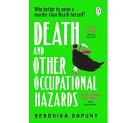 Death and Other Occupational Hazards: The joyful, hilarious and darkly twisted murder mystery about the not-so-grim reaper.