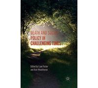 Death and Social Policy in Challenging Times