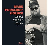 Mark Porkchop Holder - Death And The Blues [VINYL]