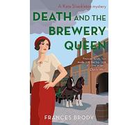 Death and the Brewery Queen: Book 12 in the Kate Shackleton mysteries (Kate Shackleton Mysteries)