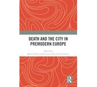 Death and the City in Premodern Europe