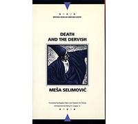 Death and the Dervish (Writings from an Unbound Europe)
