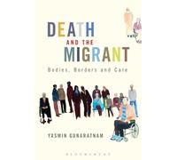 Death and the Migrant: Bodies, Borders and Care