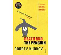 Death and the Penguin: A darkly comic Ukrainian literary crime novel about guilt and survival
